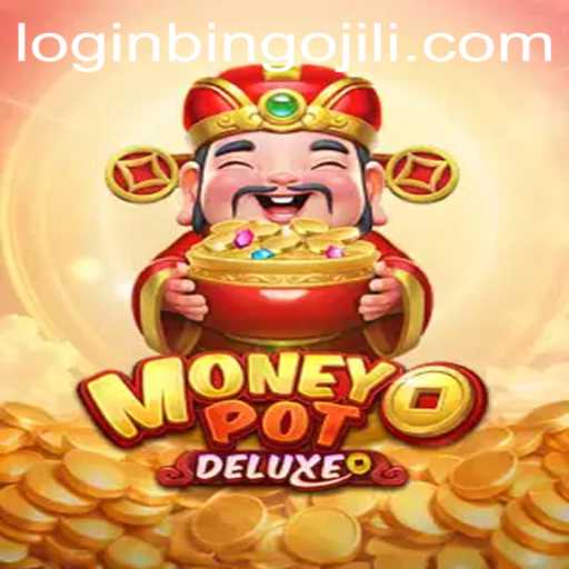 Exploring MoneyPotDELUXE: A New Era in Gaming with BINGOJILI